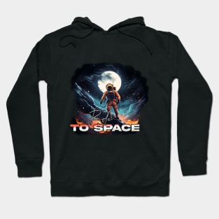 Riding to space: Astronaut's inspirational quotes Hoodie